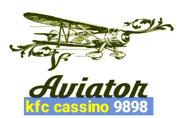 kfc cassino 9898